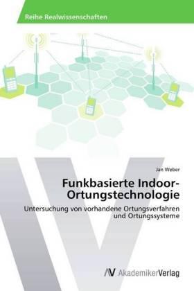Weber |  Funkbasierte Indoor-Ortungstechnologie | Buch |  Sack Fachmedien