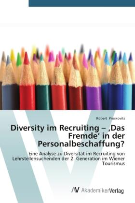 Proskovits | Diversity im Recruiting ¿ ¿Das Fremde¿ in der Personalbeschaffung? | Buch | 978-3-639-72668-8 | sack.de