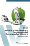Puy / Strack / Reich |  Erhöhte Vulnerabilität für Essstörungen bei homosexuellen Männern | Buch |  Sack Fachmedien