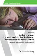 Groß |  Adhärenz und Lebensqualität bei Patienten nach Nierentransplantation | Buch |  Sack Fachmedien