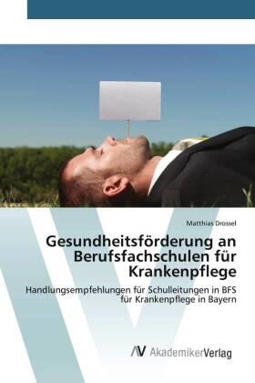 Drossel |  Gesundheitsförderung an Berufsfachschulen für Krankenpflege | Buch |  Sack Fachmedien