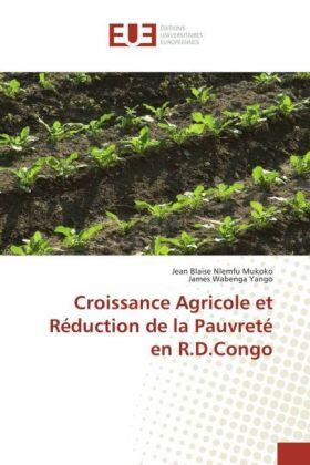 Nlemfu Mukoko / Wabenga Yango | Croissance Agricole et Réduction de la Pauvreté en R.D.Congo | Buch | 978-3-639-73081-4 | sack.de