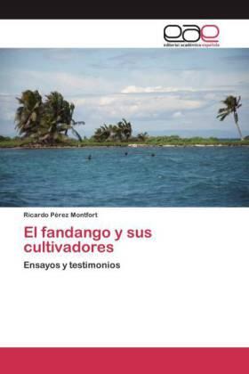 Pérez Montfort |  El fandango y sus cultivadores | Buch |  Sack Fachmedien