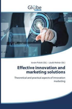 Piskóti / Molnár |  Effective innovation and marketing solutions | Buch |  Sack Fachmedien