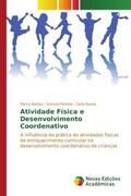 Batista / Honório / Nunes |  Atividade Física e Desenvolvimento Coordenativo | Buch |  Sack Fachmedien