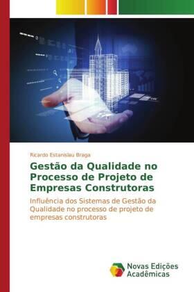 Estanislau Braga | Gestão da qualidade no processo de projeto de empresas construtoras | Buch | 978-3-639-75073-7 | sack.de