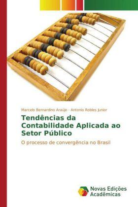 Araújo / Robles Junior | Tendências da Contabilidade Aplicada ao Setor Público | Buch | 978-3-639-75431-5 | sack.de