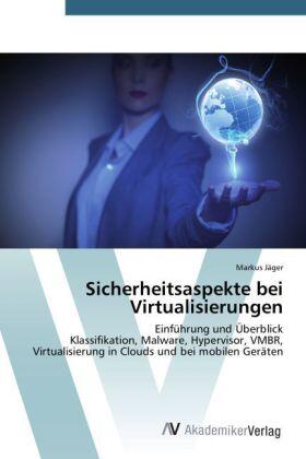 Jäger | Sicherheitsaspekte bei Virtualisierungen | Buch | 978-3-639-76002-6 | sack.de