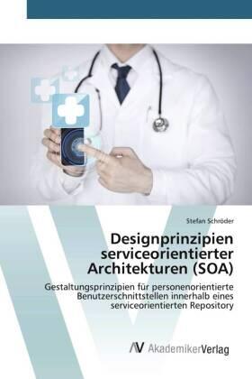 Schröder |  Designprinzipien serviceorientierter Architekturen (SOA) | Buch |  Sack Fachmedien