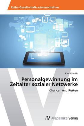 Schmidt |  Personalgewinnung im Zeitalter sozialer Netzwerke | Buch |  Sack Fachmedien