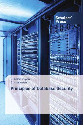 Balamurugan / Charanyaa |  Principles of Database Security | Buch |  Sack Fachmedien