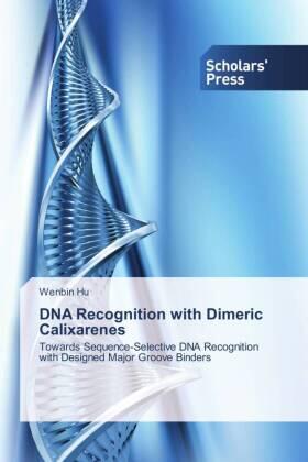 Hu |  DNA Recognition with Dimeric Calixarenes | Buch |  Sack Fachmedien
