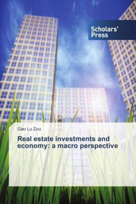 Zou | Real estate investments and economy: a macro perspective | Buch | 978-3-639-76431-4 | sack.de