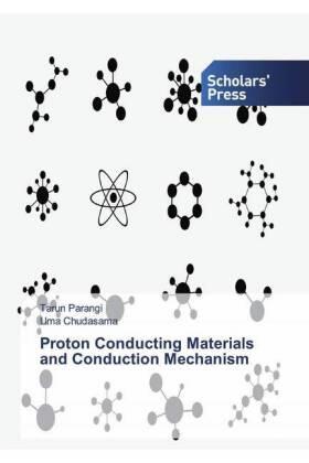 Parangi / Chudasama |  Proton Conducting Materials and Conduction Mechanism | Buch |  Sack Fachmedien