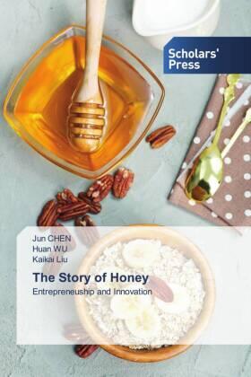 Chen / Wu / Liu |  The Story of Honey | Buch |  Sack Fachmedien