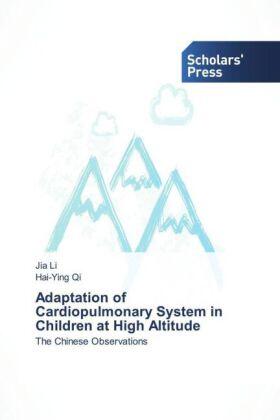 Li / Qi |  Adaptation of Cardiopulmonary System in Children at High Altitude | Buch |  Sack Fachmedien