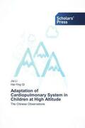 Li / Qi |  Adaptation of Cardiopulmonary System in Children at High Altitude | Buch |  Sack Fachmedien