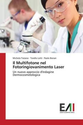 Troiano / Lotti / Bonan |  Il Multifotone nel Fotoringiovanimento Laser | Buch |  Sack Fachmedien