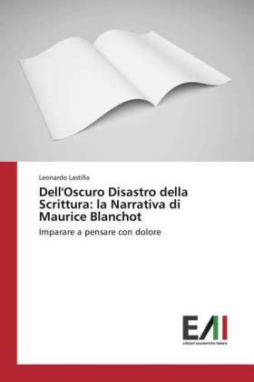 Lastilla |  Dell'Oscuro Disastro della Scrittura: la Narrativa di Maurice Blanchot | Buch |  Sack Fachmedien