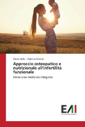 Stella / Giuliani |  Approccio osteopatico e nutrizionale all'infertilità funzionale | Buch |  Sack Fachmedien