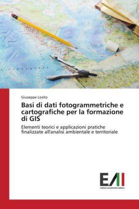 Losito |  Basi di dati fotogrammetriche e cartografiche per la formazione di GIS | Buch |  Sack Fachmedien