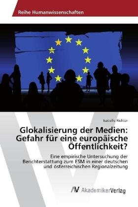 Richter |  Glokalisierung der Medien: Gefahr für eine europäische Öffentlichkeit? | Buch |  Sack Fachmedien