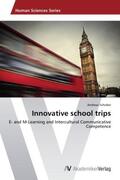 Schober |  Innovative school trips | Buch |  Sack Fachmedien