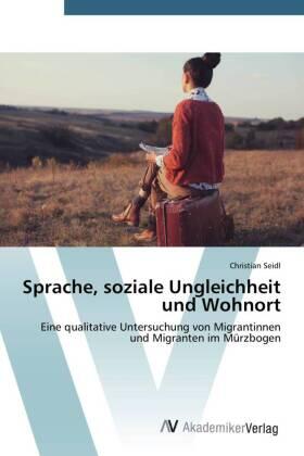 Seidl | Sprache, soziale Ungleichheit und Wohnort | Buch | 978-3-639-78806-8 | sack.de
