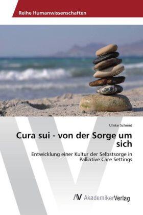 Schmid |  Cura sui - von der Sorge um sich | Buch |  Sack Fachmedien