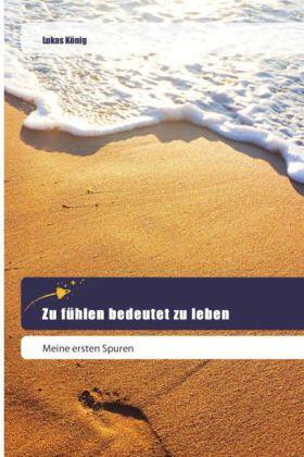 König |  Zu fühlen bedeutet zu leben | Buch |  Sack Fachmedien