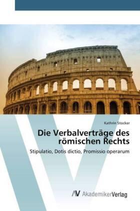 Stocker |  Die Verbalverträge des römischen Rechts | Buch |  Sack Fachmedien