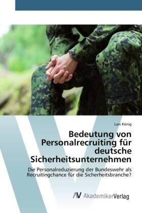 König |  Bedeutung von Personalrecruiting für deutsche Sicherheitsunternehmen | Buch |  Sack Fachmedien