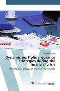 Schuster |  Dynamic portfolio insurance strategies during the financial crisis | Buch |  Sack Fachmedien