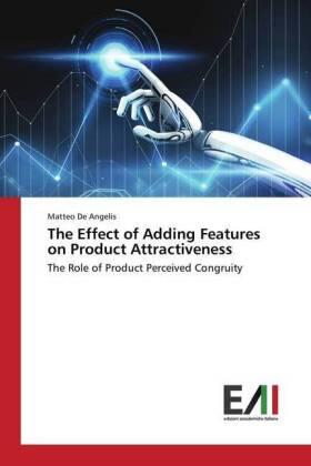 De Angelis |  The Effect of Adding Features on Product Attractiveness | Buch |  Sack Fachmedien