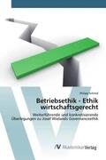 Schmid |  Betriebsethik - Ethik wirtschaftsgerecht | Buch |  Sack Fachmedien