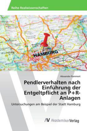 Rammert |  Pendlerverhalten nach Einführung der Entgeltpflicht an P+R-Anlagen | Buch |  Sack Fachmedien