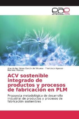 Aguayo / Marcos |  ACV sostenible integrado de productos y procesos de fabricación en PLM | Buch |  Sack Fachmedien