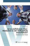 Franke |  Ist es zielführend, Peer-Mediation in der Volksschule einzuführen? | Buch |  Sack Fachmedien