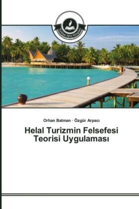 Batman / Arpac¿ | Helal Turizmin Felsefesi Teorisi Uygulamas¿ | Buch | 978-3-639-81265-7 | sack.de