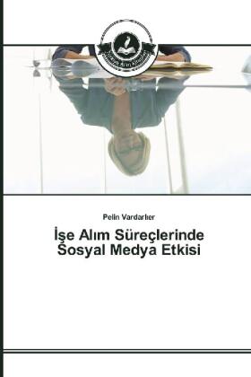 Vardarl¿er | ¿¿e Al¿m Süreçlerinde Sosyal Medya Etkisi | Buch | 978-3-639-81367-8 | sack.de