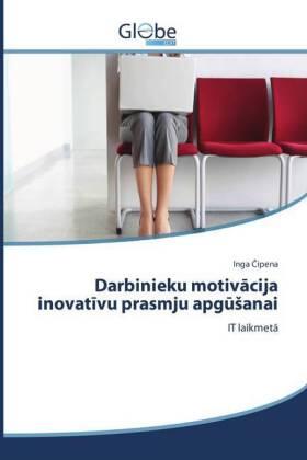 ¿Ipena | Darbinieku motiv¿cija inovat¿vu prasmju apg¿¿anai | Buch | 978-3-639-82201-4 | sack.de