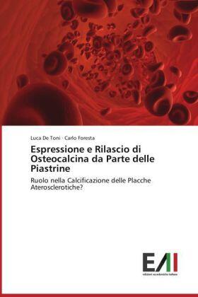 De Toni / Foresta |  Espressione e Rilascio di Osteocalcina da Parte delle Piastrine | Buch |  Sack Fachmedien