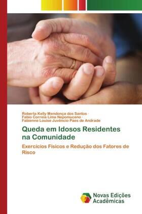 Santos / Nepomuceno / Andrade | Queda em Idosos Residentes na Comunidade | Buch | 978-3-639-83041-5 | sack.de