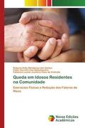 Santos / Nepomuceno / Andrade |  Queda em Idosos Residentes na Comunidade | Buch |  Sack Fachmedien
