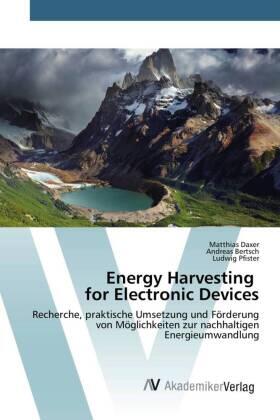 Daxer / Bertsch / Pfister |  Energy Harvesting for Electronic Devices | Buch |  Sack Fachmedien