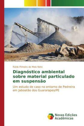 Pinheiro de Melo Neto | Diagnóstico ambiental sobre material particulado em suspensão | Buch | 978-3-639-83428-4 | sack.de