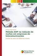 Araújo Pereira |  Método AHP na redução de multas em empresas de telecomunicações | Buch |  Sack Fachmedien