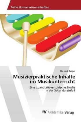 Berger |  Musizierpraktische Inhalte im Musikunterricht | Buch |  Sack Fachmedien