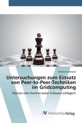 Lehmann |  Untersuchungen zum Einsatz von Peer-to-Peer-Techniken im Gridcomputing | Buch |  Sack Fachmedien