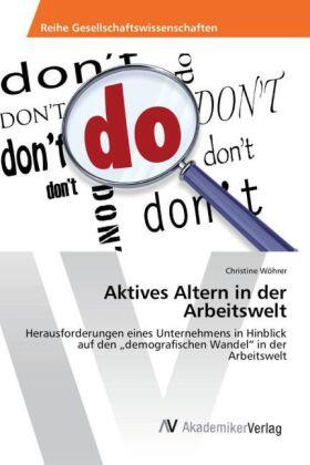 Wöhrer | Aktives Altern in der Arbeitswelt | Buch | 978-3-639-85233-2 | sack.de